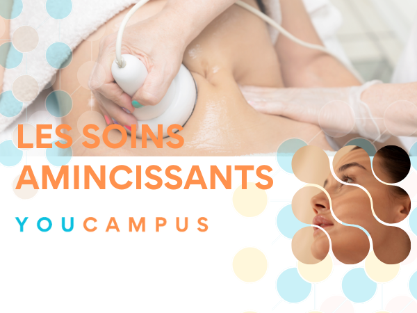 SPE - PRATIQUER LES SOINS DU CORPS : LES SOINS AMINCISSANTS ET RAFFERMISSANTS