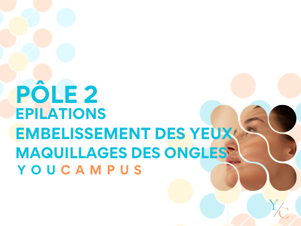 PÔLE 2 : Techniques esthétiques liées aux phanères